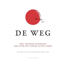 De weg: wat Chinese filosofen ons over het goede leven leren