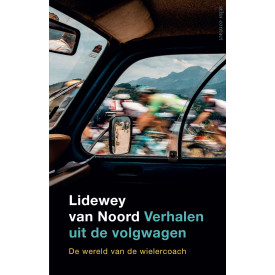 Verhalen uit de volgwagen: de wereld van de wielercoach