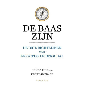 De baas zijn: de drie richtlijnen voor effectief leiderschap