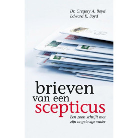 Brieven van een scepticus: een zoon schrijft met zijn ongelovige vader