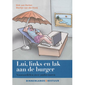 Lui, links en lak aan de burger: vooroordelen over ambtenaren