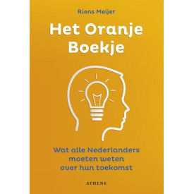 Het Oranje Boekje: Wat alle Nederlanders moeten weten over hun toekomst