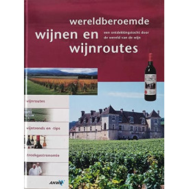 WERELDBEROEMDE WIJNEN EN WIJNROUTES