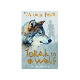 Torak en Wolf: De zielzwerver (Avonturen uit een magisch verleden, #2)