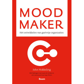 Mood maker: het ontwikkelen van gastvrije organisaties