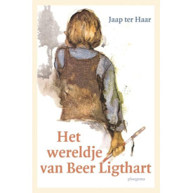 Het wereldje van Beer Ligthart (Ploegsma kinder- & jeugdboeken)