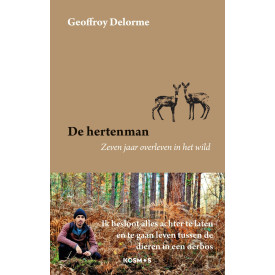 De hertenman: Zeven jaar overleven in het wild
