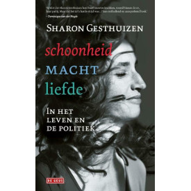 Schoonheid macht liefde: In het leven en de politiek (Dutch Edition)