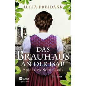 Das Brauhaus an der Isar: Spiel des Schicksals (Eine München-Saga)