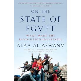 On the State of Egypt: What Made the Revolution Inevitable