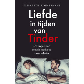Liefde in tijden van Tinder: De impact van sociale media op onze relaties (Dutch Edition)