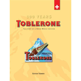 Toblerone: The story of a swiss world success (100 Years)
