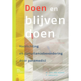 Doen En Blijven Doen: Voorlichting En Compliancebevordering Door Paramedici (Dutch Edition)