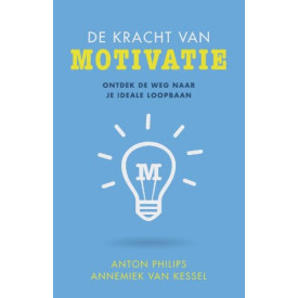 De kracht van motivatie / druk 5: ontdek de weg naar je ideale loopbaan