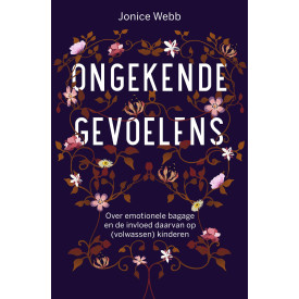 Ongekende gevoelens: over emotionele bagage en de invloed daarvan op (volwassen) kinderen
