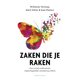 Zaken die je raken. Hoe sociaal ondernemers maatschappelijke verandering creëren