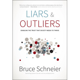 Liars and Outliers: Enabling the Trust that Society Needs to Thrive