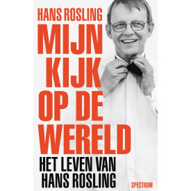 Mijn kijk op de wereld: het leven van Hans Rosling