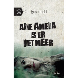 Anne Amelia is er niet meer: YA Literair