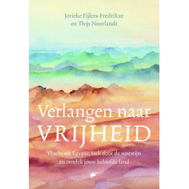 Verlangen naar vrijheid: Vlucht uit slavernij! Je bent gemaakt om te leven in het beloofde land. (Dutch Edition)