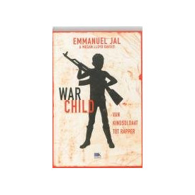 War Child / druk 1: van kindsoldaat tot rapper