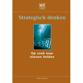 Strategisch denken: op zoek naar nieuwe helden (Dutch Edition)