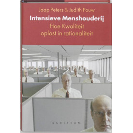 Intensieve menshouderij: hoe kwaliteit oplost in rationaliteit (Dutch Edition)