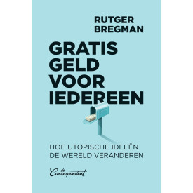 Gratis geld voor iedereen: hoe utopische ideeën de wereld veranderen