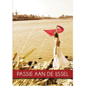 Passie aan de IJssel: schrijvers aan de IJssel (Passieboeken.nl)