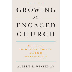 Growing an Engaged Church: How to Stop "Doing Church" and Start Being the Church Again