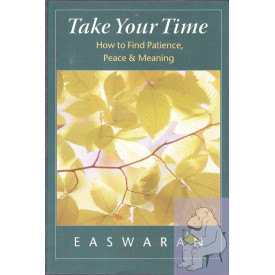Take Your Time: How to Find Patience, Peace, and Meaning