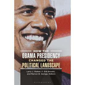 How the Obama Presidency Changed the Political Landscape
