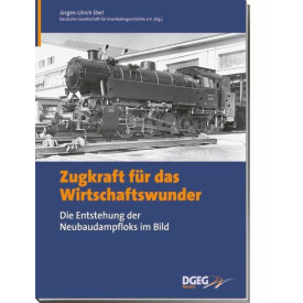 Zugkraft für das Wirtschaftswunder: Die Entstehung der Neubaudampfloks im Bild