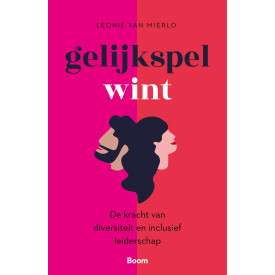 Gelijkspel wint: de kracht van diversiteit en inclusief leiderschap