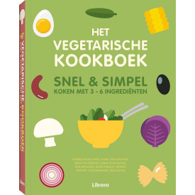 Het vegetarische kookboek: snel & simpel koken met 3 - 6 ingrediënten