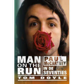 Man on the run: Paul McCartney in de seventies