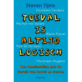 Toeval is altijd logisch: een kennismaking met de wereld van toeval en kansen (Dutch Edition)