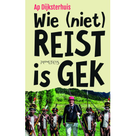 Wie (niet) reist is gek (Dutch Edition)