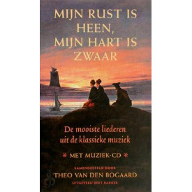 Mijn rust is heen, mijn hart is zwaar