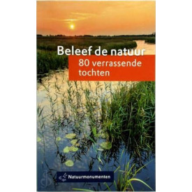 beleef de natuur - 80 verrassende tochten