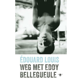 Weg met Eddy Bellegueule (Dutch Edition)