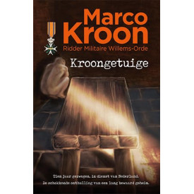 Kroongetuige: Ridder militaire Willems-Orde (Dutch Edition)
