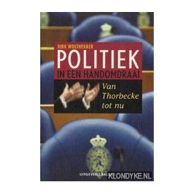 Politiek in een handomdraai: van Thorbecke tot nu