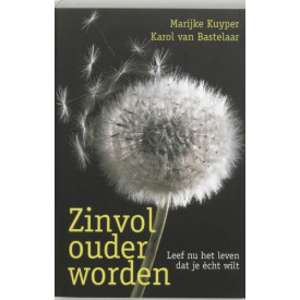 Zinvol ouder worden: leef eindelijk het leven dat je echt wilt