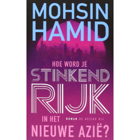 Hoe word je stinkend rijk in het nieuwe Azie (Dutc