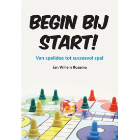 Begin bij Start!: van spelidee tot succesvol spel
