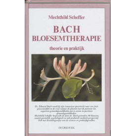 Bach-bloesemtherapie: theorie en praktijk