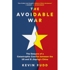 The Avoidable War: The Dangers of a Catastrophic Conflict between the US and Xi Jinping's China