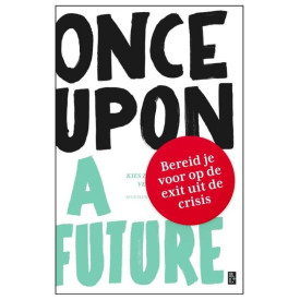 Once Upon A Future: Kies zelf je koers in de veranderende wereld