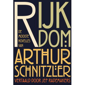 Rijkdom: De mooiste novelles van Arthur Schnitzler
